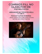 Comrades Fill No Glass for Me for Easy Guitar Ensemble Guitar and Fretted sheet music cover